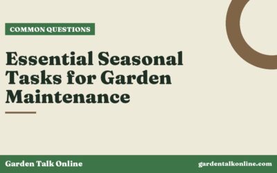 Essential Seasonal Tasks for Garden Maintenance