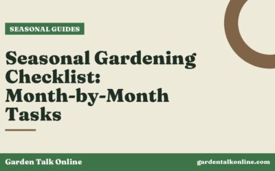 Seasonal Gardening Checklist: Month-by-Month Tasks