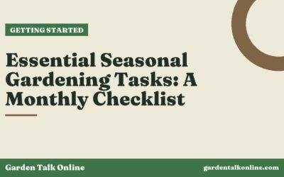 Essential Seasonal Gardening Tasks: A Monthly Checklist