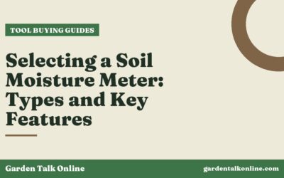 Selecting a Soil Moisture Meter: Types and Key Features