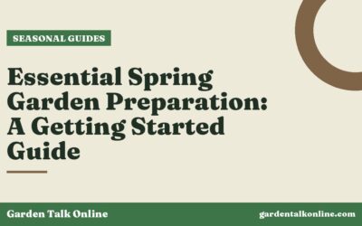Essential Spring Garden Preparation: A Getting Started Guide